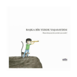 Başka Bir Yerde Yaşasaydım