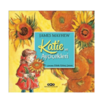 Katie Ve Ayçiçekleri