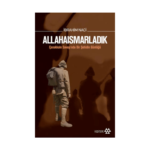 Allaha Ismarladık