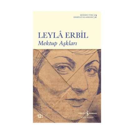 Mektup Aşkları - Modern Türk Edebiyatı Klasikleri 2
