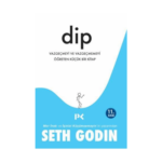 Dip Vazgeçmeyi Ve Vazgeçmemeyi Öğreten Küçük Bir Kitap