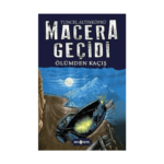 Macera Geçidi 15 - Ölümden Kaçış