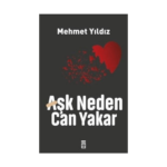 Aşk Neden Can Yakar