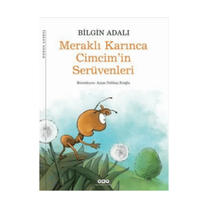 Meraklı Karınca Cimcimin Serüvenleri