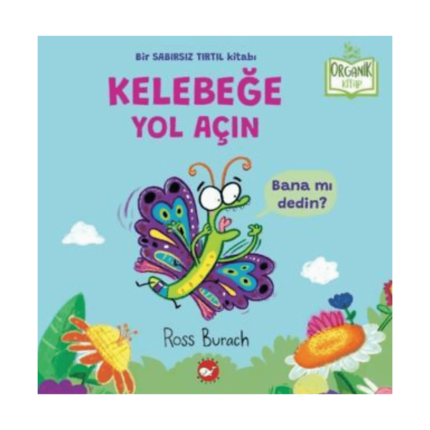 Organik Kitap - Kelebeğe Yol Açın