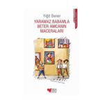 Yaramaz Babamla Beter Amcanın Maceraları