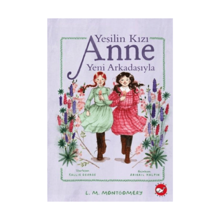 Yeşilin Kızı Anne Yeni Arkadaşlarıyla