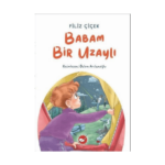 Babam Bir Uzaylı