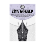 Türkleşmek İslamlaşmak Muasırlaşmak