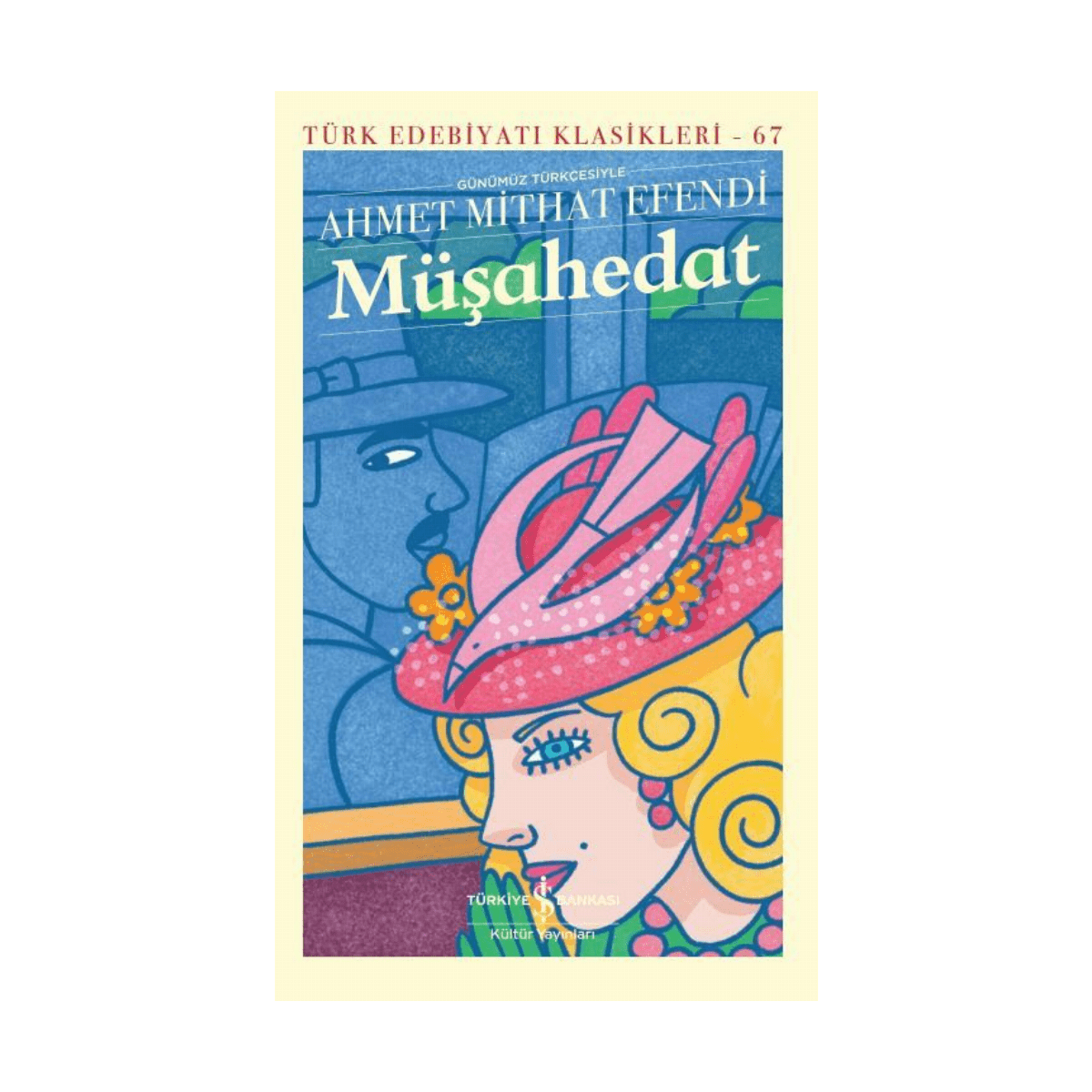 1360e-musahedat-turk-edebiyati-klasikleri-67-1-1.png Müşahedat - Türk Edebiyatı Klasikleri 67 - Görsel 1