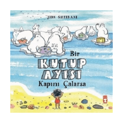 Bir Kutup Ayısı Kapını Çalarsa