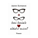 Beni Benimle Aldatır Mısın ?