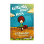 Kahraman Korkak Babam
