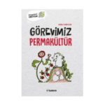 Görevimiz Permakültür