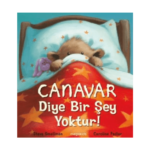 Canavar Diye Bir Şey Yoktur!