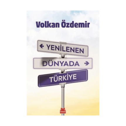 Yenilenen Dünyada Türkiye
