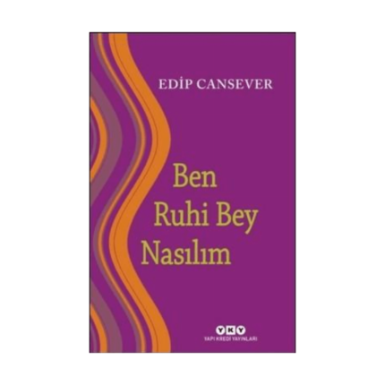 Ben Ruhi Bey Nasılım