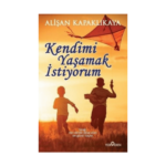 Kendimi Yaşamak İstiyorum