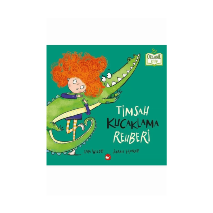 Timsah Kucaklama Rehberi (Organik)