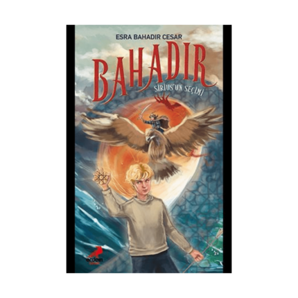 Bahadır: Sirius’un Seçimi