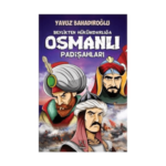 Beylikten Hükümdarlığa Osmanlı Padişahları - Panama Yayıncılık