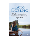 Piedra Irmağı'nın Kıyısında Oturdum Ağladım