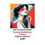 Amazon Kadınlarına İç Huzur Sağlama Rehberi