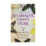 Kelebekler Gamsız Uçar