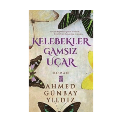 Kelebekler Gamsız Uçar