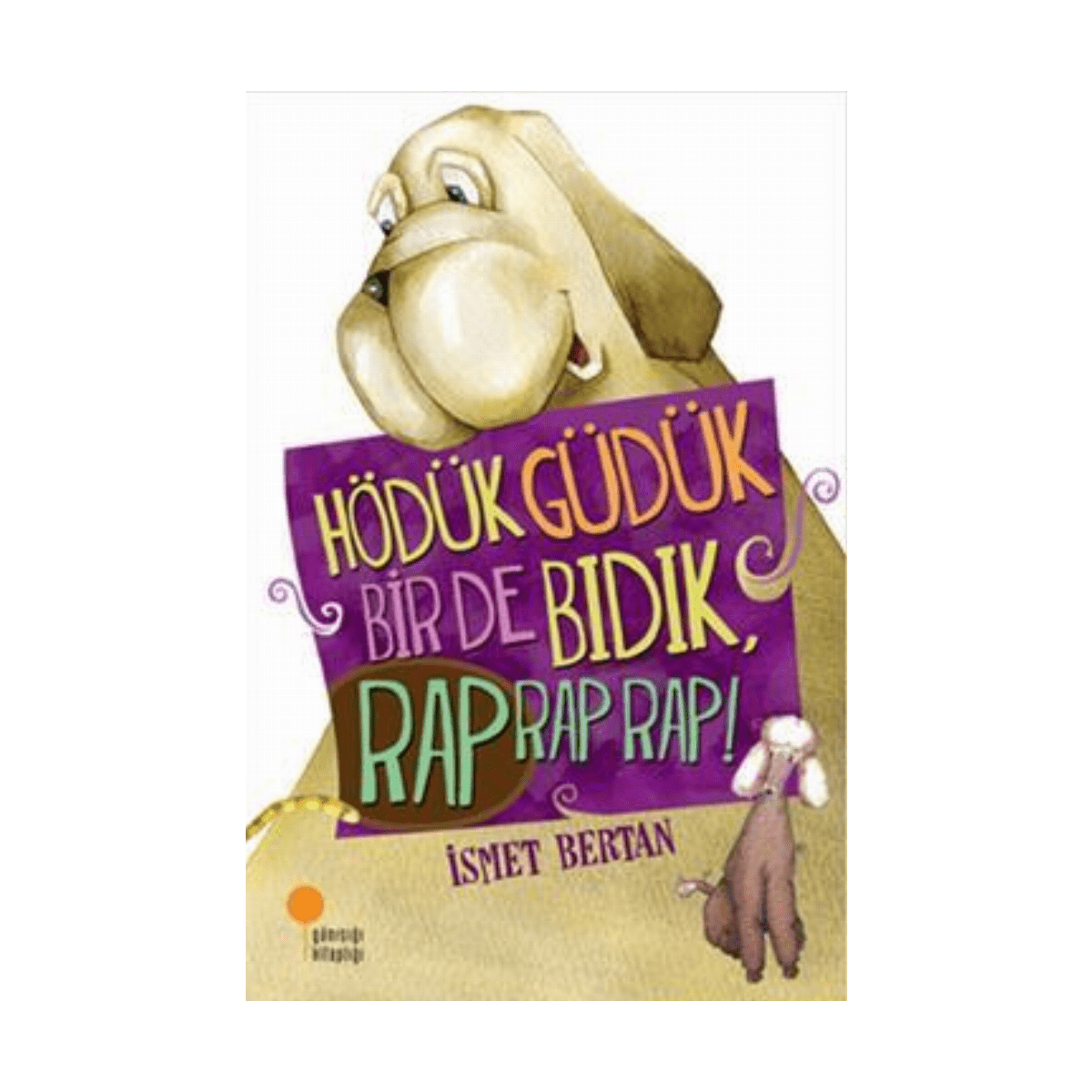 1b013-hoduk-guduk-bir-de-bidik-rap-rap-rap-1-1.png Hödük Güdük Bir De Bıdık. Rap Rap Rap - Görsel 1