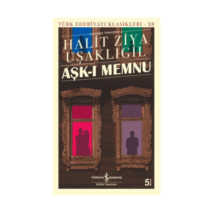 Aşk-I Memnu - Türk Edebiyatı Klasikleri 28