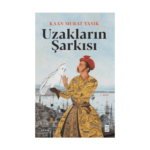 Uzakların Şarkısı - Ketebe Yayınları