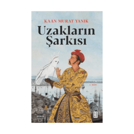 Uzakların Şarkısı - Ketebe Yayınları