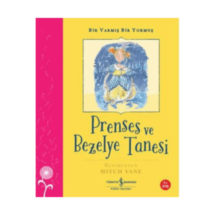 Prenses Ve Bezelye Tanesi – Bir Varmış Bir Yokmuş