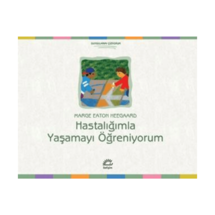 Hastalığımla Yaşamayı Öğreniyorum