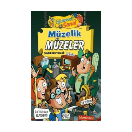Eğlenceli Sanat 127-Müzelik Müzeler