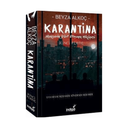 Karantina 2 Ciltsiz İkinci Perde Mahşerin Dört Atlısının Hikayesi