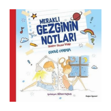 Meraklı Gezginin Notları Yaratıcı Yazma Kitabı