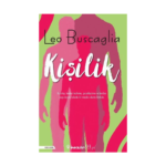 Kişilik - Tümüyle İnsan Olabilme Sanatı