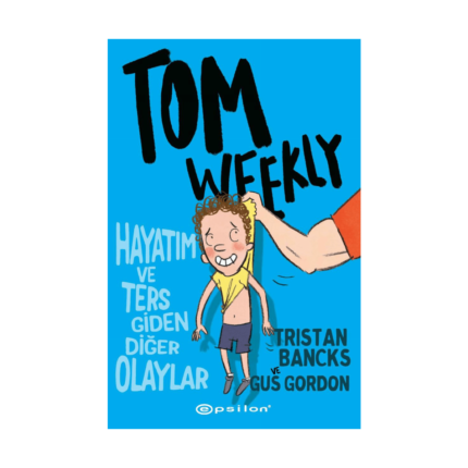 Tom Weekly 2 - Hayatım Ve Ters Giden Diğer Olaylar