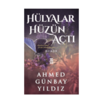 Hülyalar Hüzün Açtı