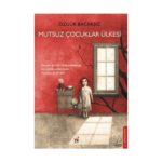 Mutsuz Çocuklar Ülkesi