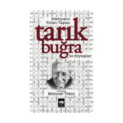 Tarık Buğra İle Söyleşişer Edebiyatın Yolları Taştan