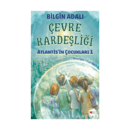 Çevre Kardeşliği - Atlantis'in Çocukları 1