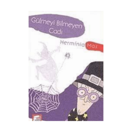 Gülmeyi Bilmeyen Cadı