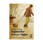 Yağmurlar Nereye Yağar