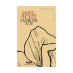 Swann' Ların Tarafı - Kayıp Zamanın İzinde 1. Kitap