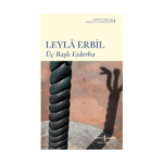 Üç Başlı Ejderha - Modern Türk Edebiyatı Klasikleri 34