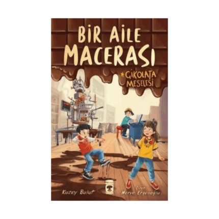 Bir Aile Macerası - Çikolata Meselesi