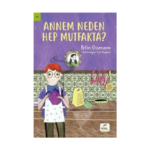 Annem Neden Hep Mutfakta ?